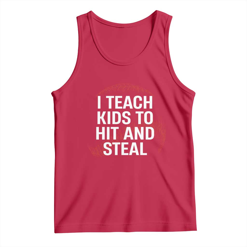 Baseball Coach Tank Top I Teach Kids To Hit And Steal