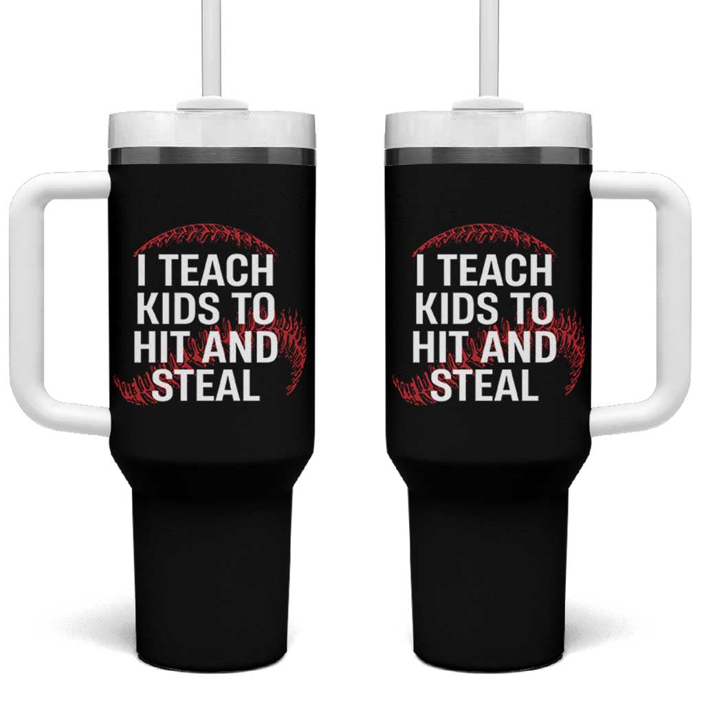 Baseball Coach Tumbler With Handle I Teach Kids To Hit And Steal