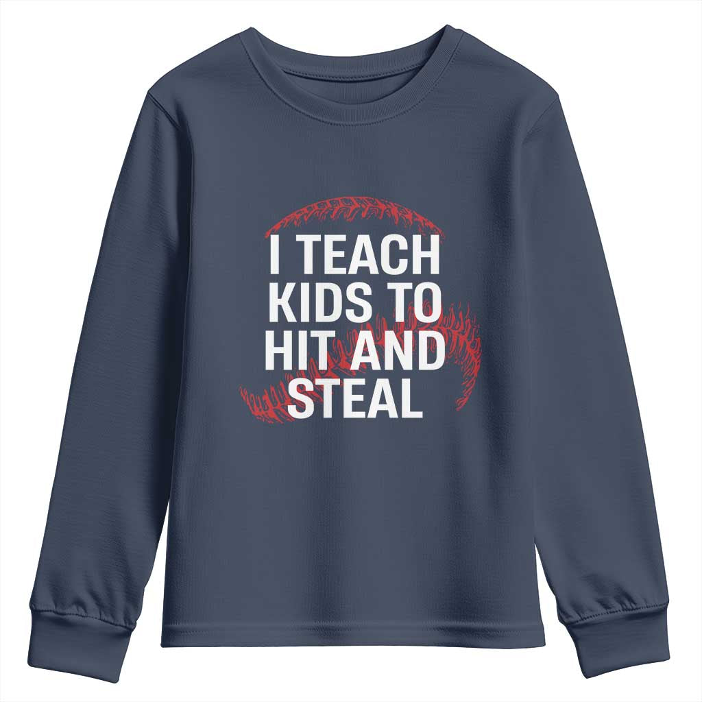 Baseball Coach Youth Sweatshirt I Teach Kids To Hit And Steal