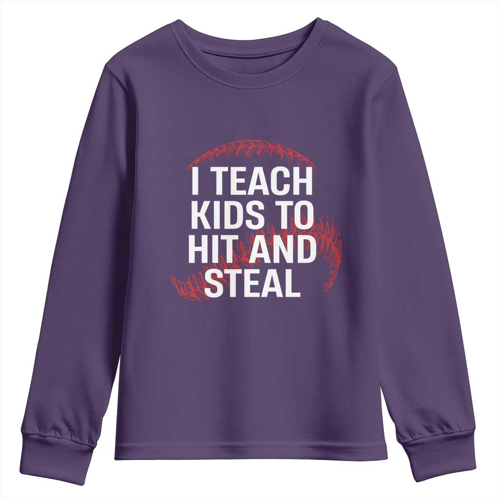 Baseball Coach Youth Sweatshirt I Teach Kids To Hit And Steal