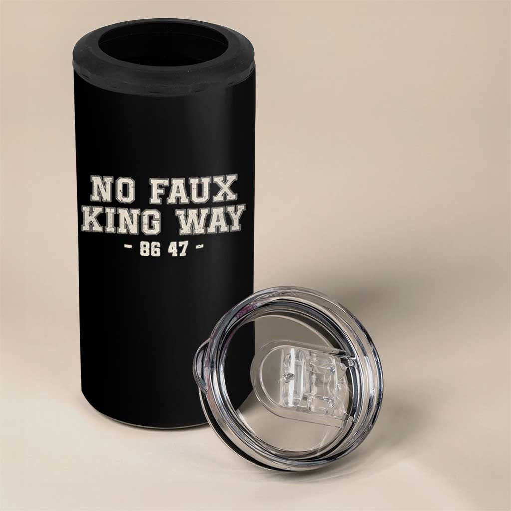 Snarky No Kings In America 4 in 1 Can Cooler Tumbler No Faux King Way 86 47 Vintage Retro