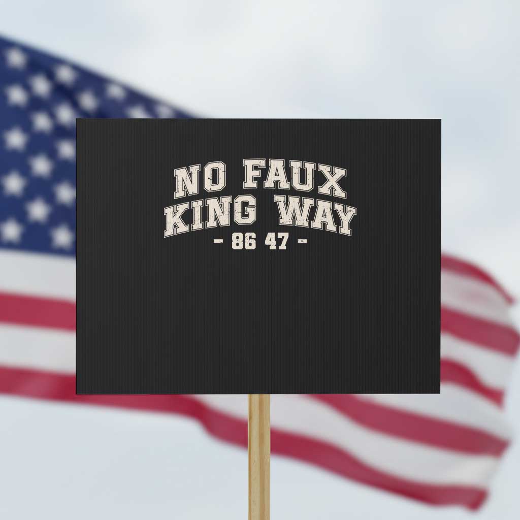 Snarky No Kings In America Protest Sign No Faux King Way 86 47 Vintage Retro - Wonder Print Shop