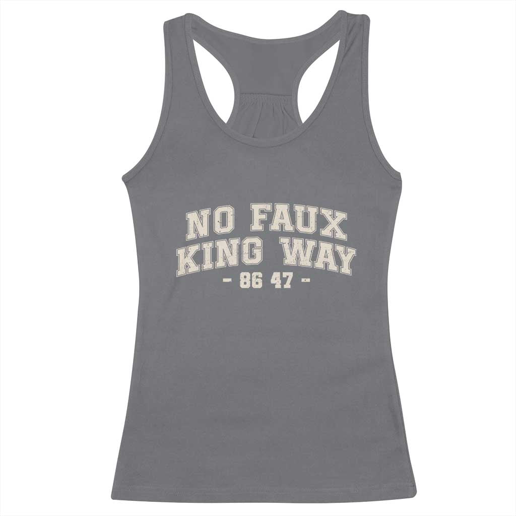 Snarky No Kings In America Racerback Tank Top No Faux King Way 86 47 Vintage Retro