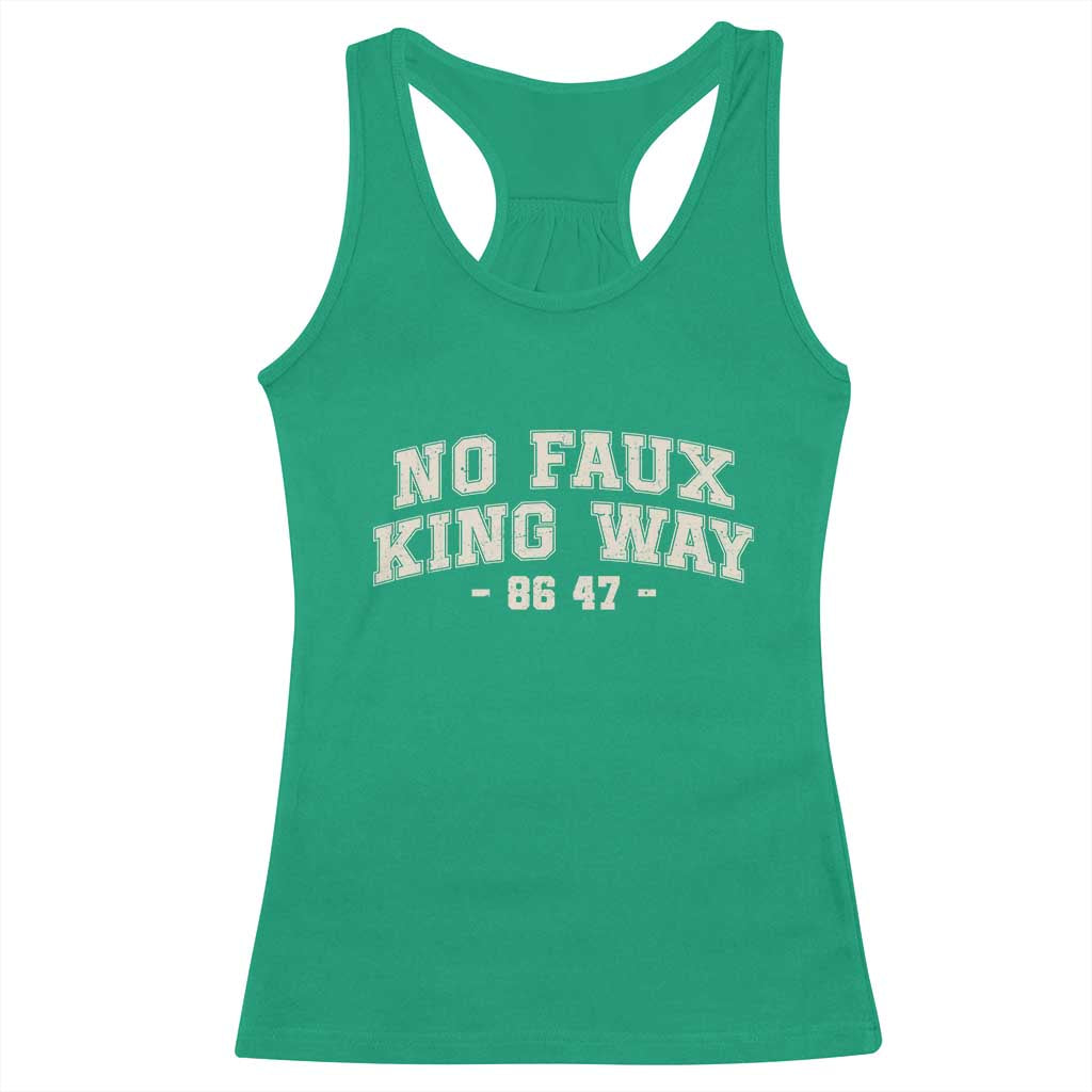 Snarky No Kings In America Racerback Tank Top No Faux King Way 86 47 Vintage Retro