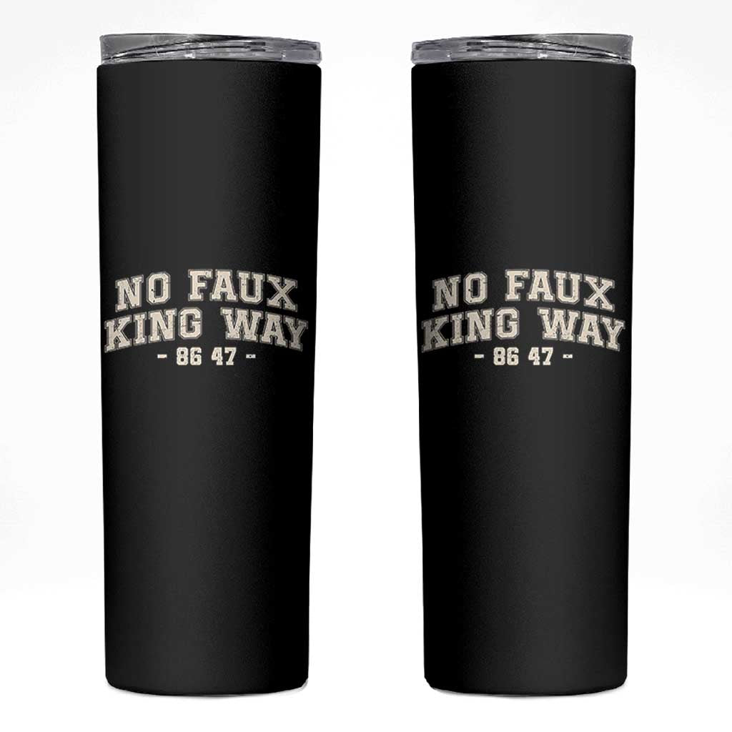 Snarky No Kings In America Skinny Tumbler No Faux King Way 86 47 Vintage Retro