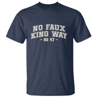 Snarky No Kings In America T Shirt No Faux King Way 86 47 Vintage Retro