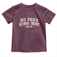 Snarky No Kings In America Toddler T Shirt No Faux King Way 86 47 Vintage Retro
