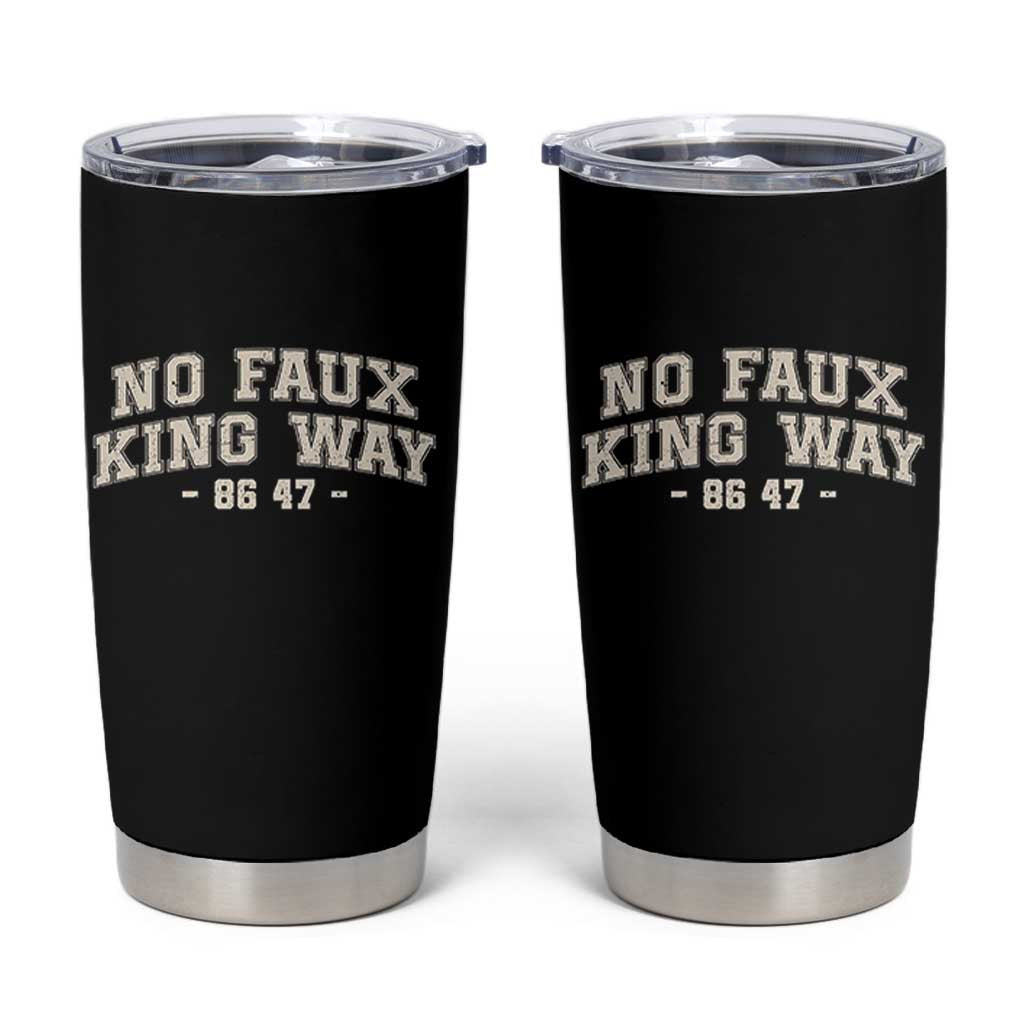 Snarky No Kings In America Tumbler Cup No Faux King Way 86 47 Vintage Retro