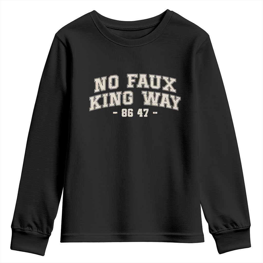 Snarky No Kings In America Youth Sweatshirt No Faux King Way 86 47 Vintage Retro