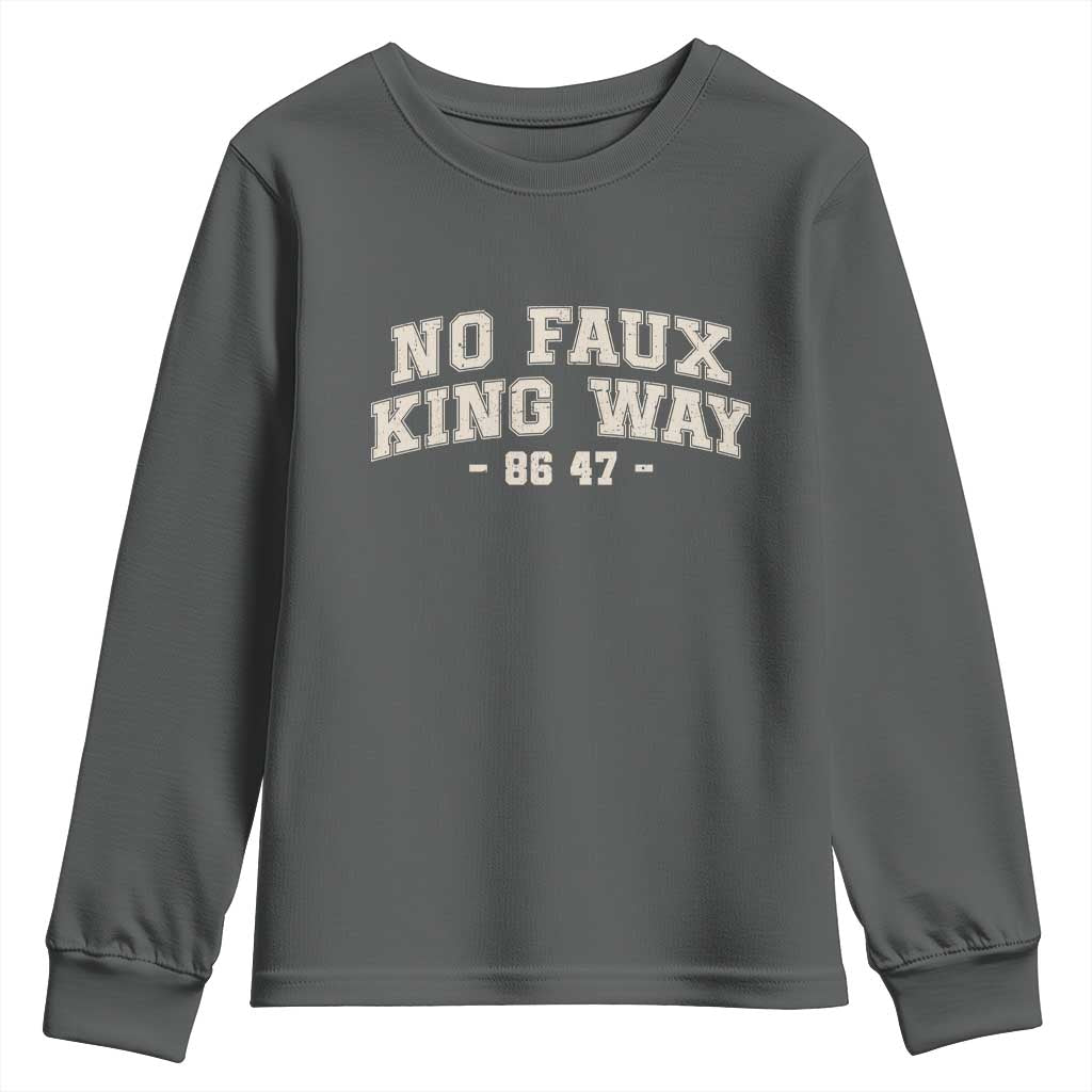 Snarky No Kings In America Youth Sweatshirt No Faux King Way 86 47 Vintage Retro