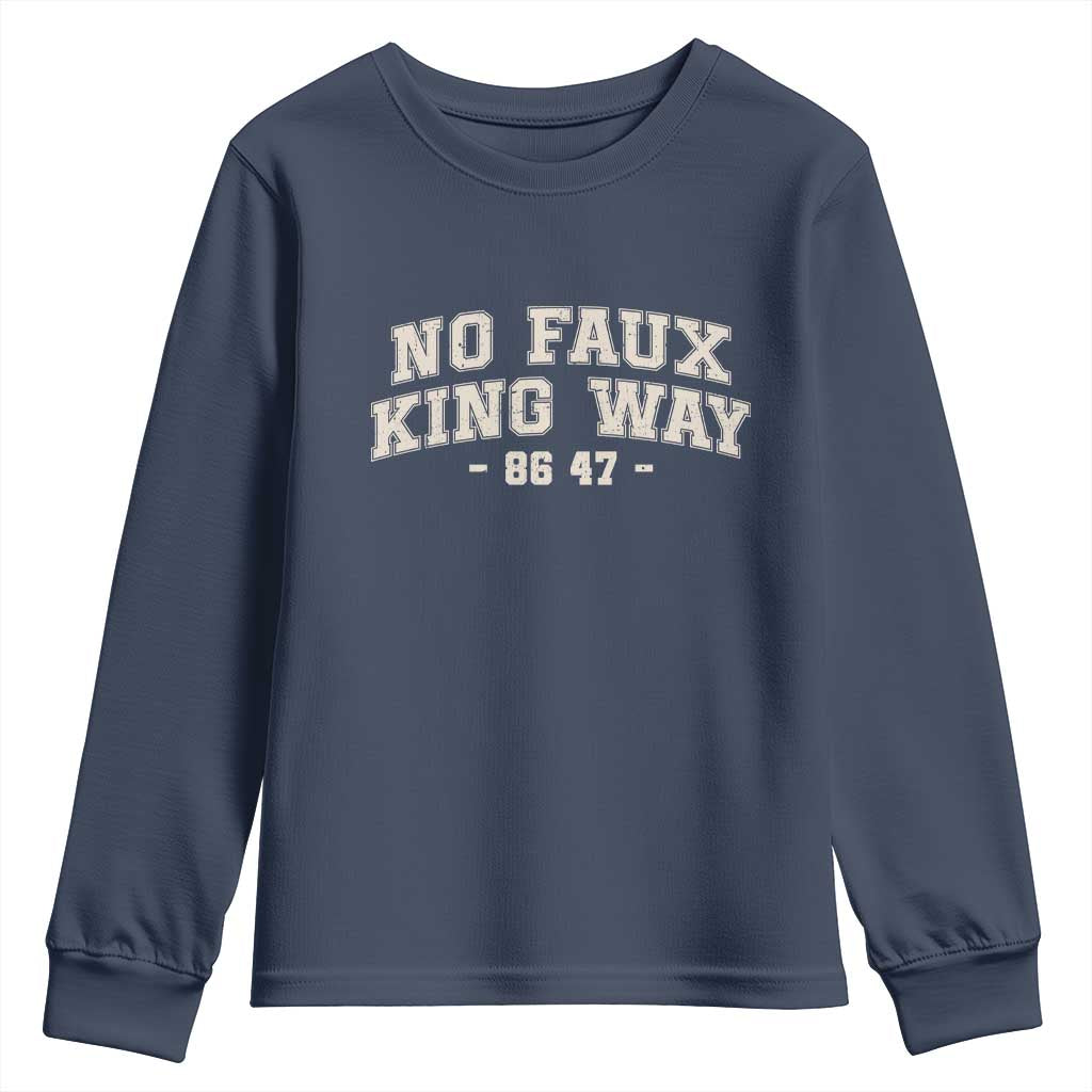 Snarky No Kings In America Youth Sweatshirt No Faux King Way 86 47 Vintage Retro