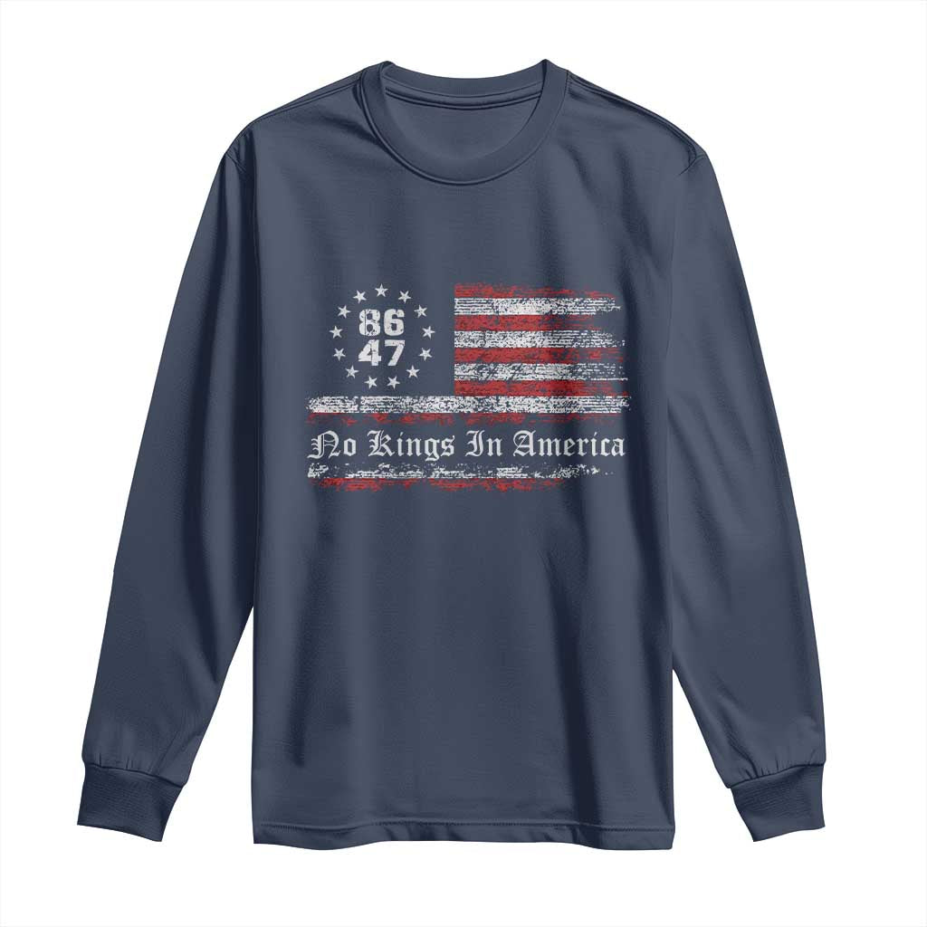 No Kings in America Long Sleeve Shirt 86 47 US Flag Impeach 47