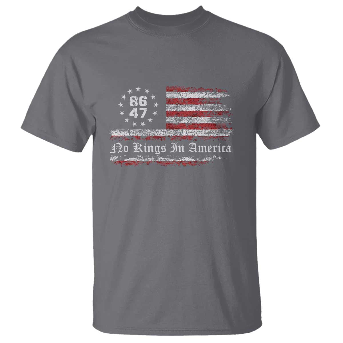 No Kings in America T Shirt 86 47 US Flag Impeach 47