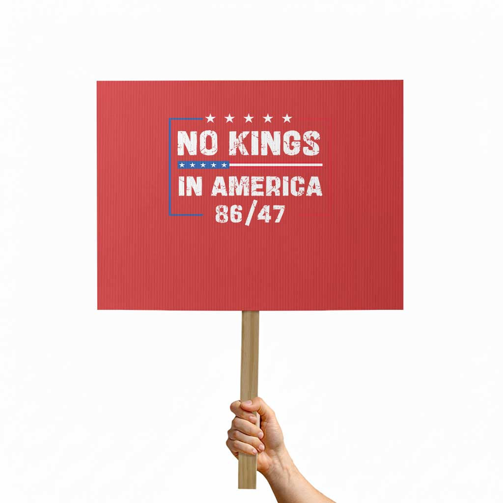 No Kings in America Protest Sign 86 47 Impeach 47 - Wonder Print Shop