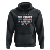 No Kings in America Hoodie 86 47 Impeach 47