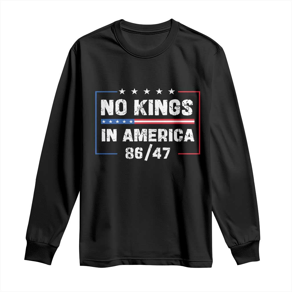 No Kings in America Long Sleeve Shirt 86 47 Impeach 47