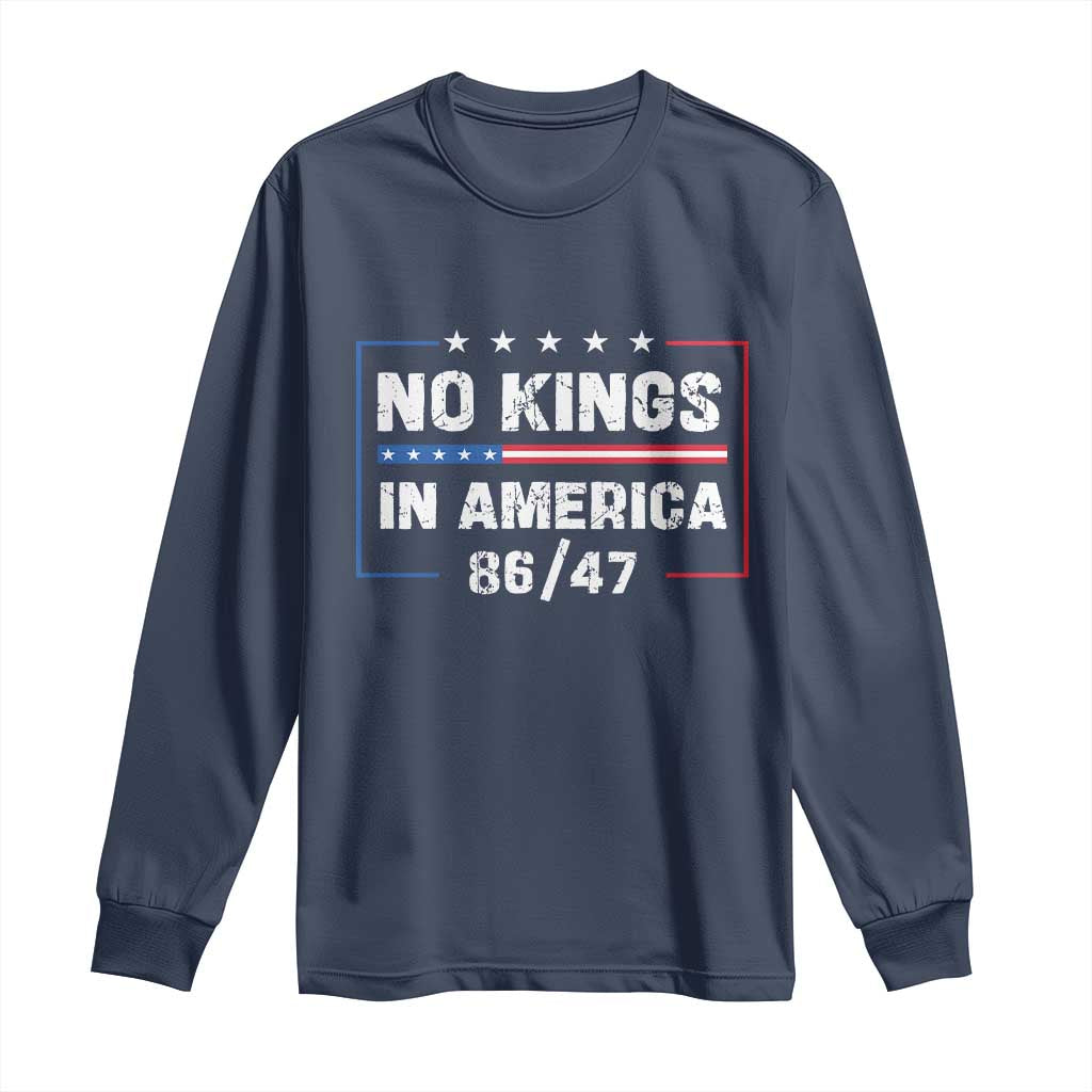 No Kings in America Long Sleeve Shirt 86 47 Impeach 47