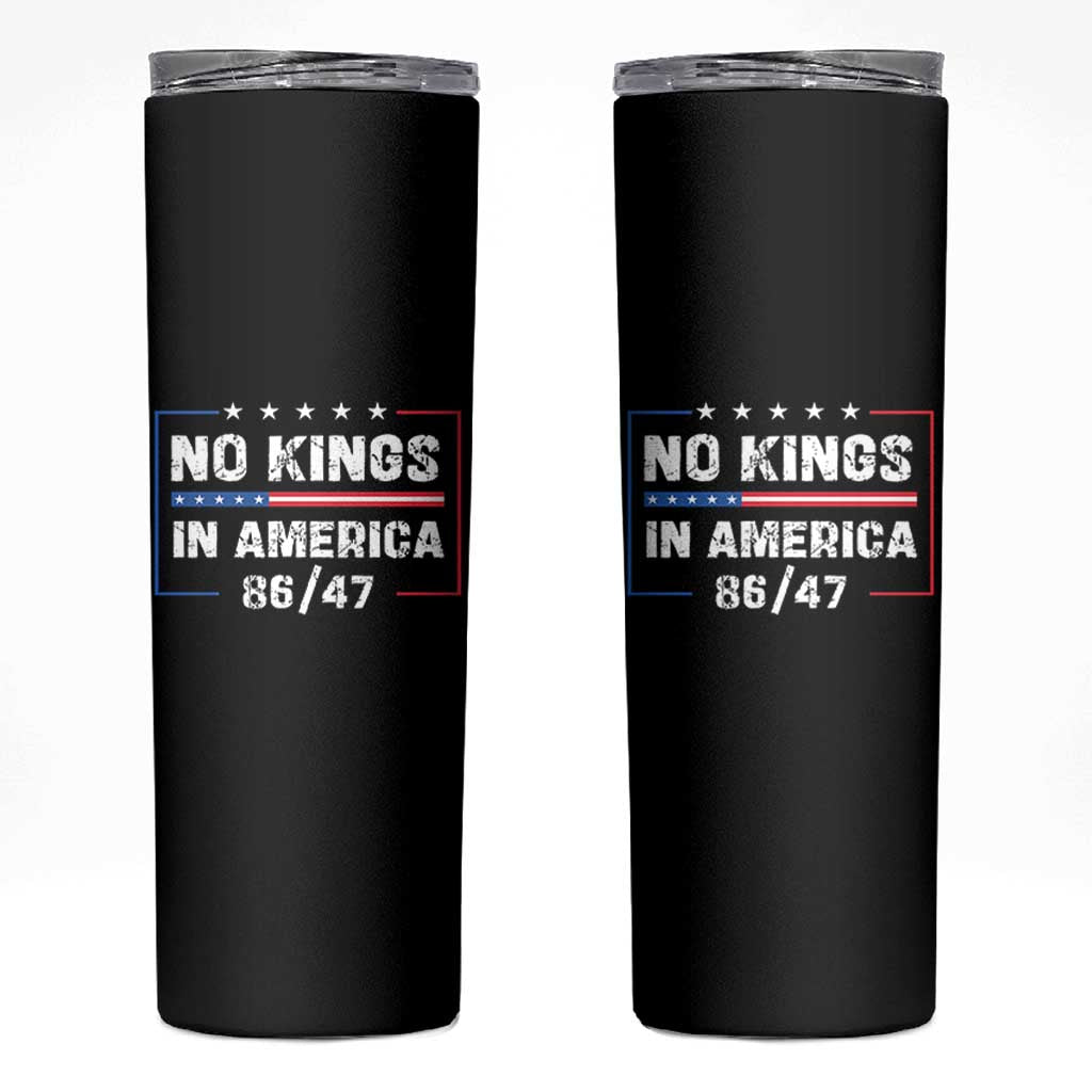 No Kings in America Skinny Tumbler 86 47 Impeach 47