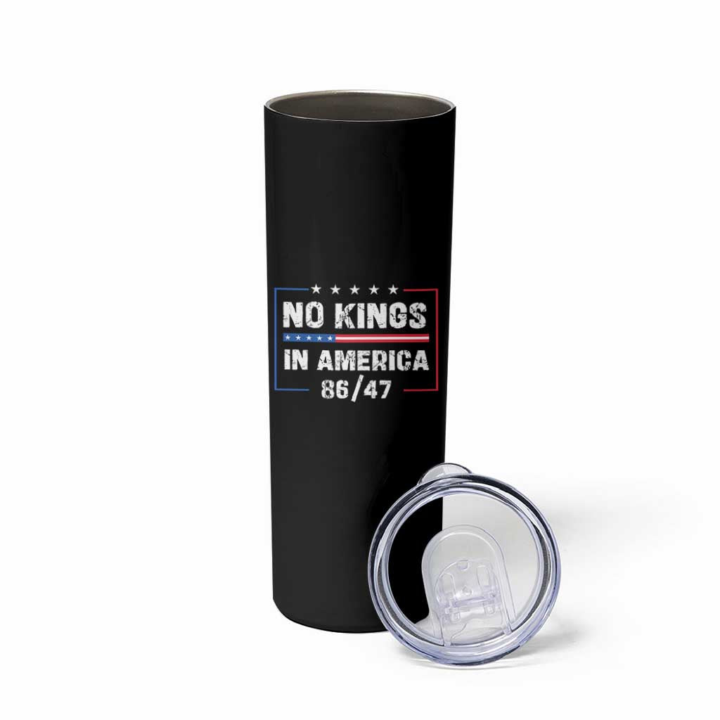 No Kings in America Skinny Tumbler 86 47 Impeach 47