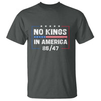 No Kings in America T Shirt 86 47 Impeach 47