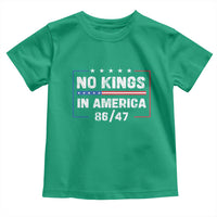 No Kings in America Toddler T Shirt 86 47 Impeach 47