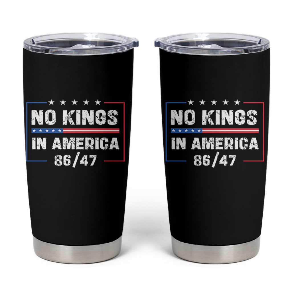 No Kings in America Tumbler Cup 86 47 Impeach 47