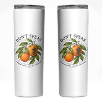 Subtle FDT Skinny Tumbler Dont Speak Orange Graphic Retro Vintage