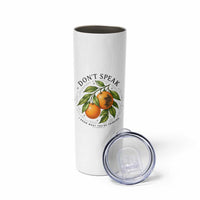 Subtle FDT Skinny Tumbler Dont Speak Orange Graphic Retro Vintage