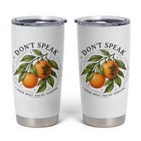 Subtle FDT Tumbler Cup Dont Speak Orange Graphic Retro Vintage