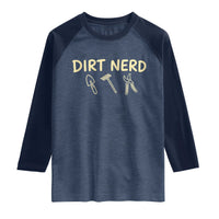Dirt Nerd Raglan Shirt Funny Gardening Lover Gardener