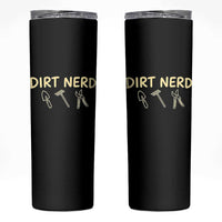Dirt Nerd Skinny Tumbler Funny Gardening Lover Gardener