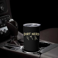 Dirt Nerd Tumbler Cup Funny Gardening Lover Gardener