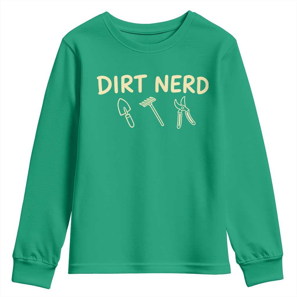 Dirt Nerd Youth Sweatshirt Funny Gardening Lover Gardener