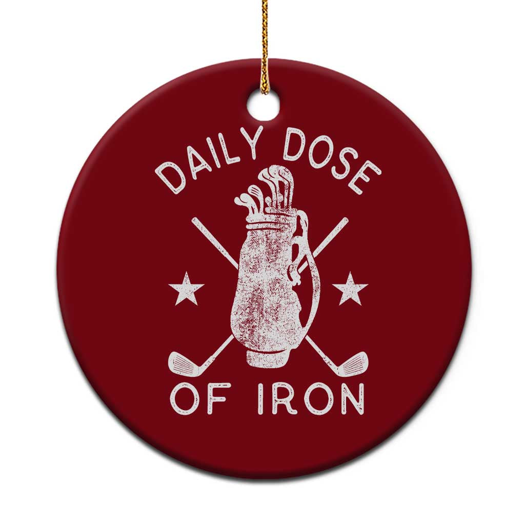 Funny Golfer Ceramic Ornament Daily Dose of Iron Golf