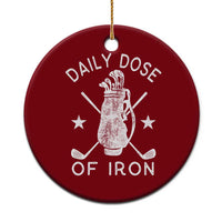 Funny Golfer Ceramic Ornament Daily Dose of Iron Golf