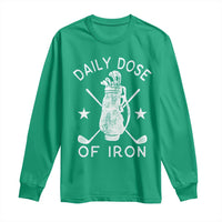 Funny Golfer Long Sleeve Shirt Daily Dose of Iron Golf