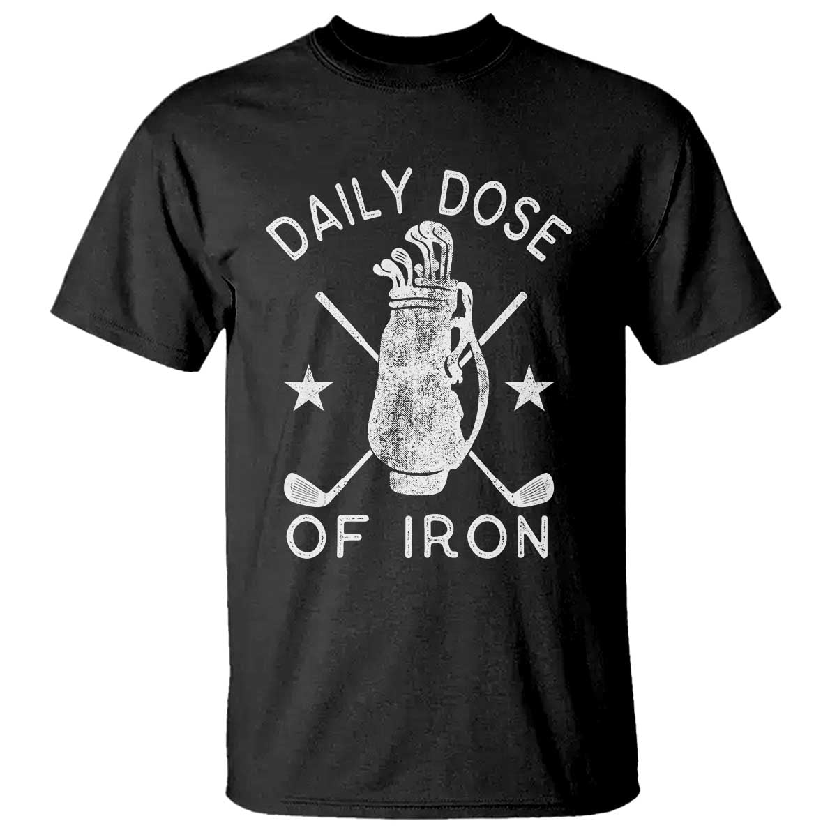 Funny Golfer T Shirt Daily Dose of Iron Golf
