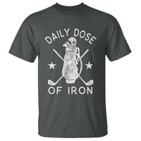 Funny Golfer T Shirt Daily Dose of Iron Golf