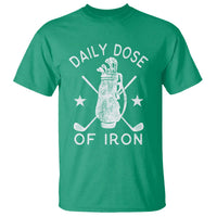 Funny Golfer T Shirt Daily Dose of Iron Golf