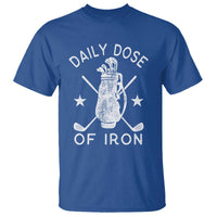 Funny Golfer T Shirt Daily Dose of Iron Golf