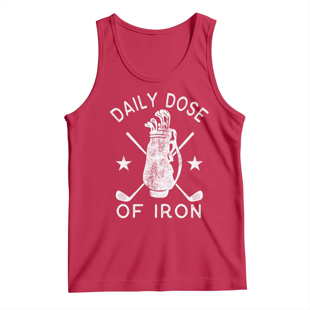 Funny Golfer Tank Top Daily Dose of Iron Golf