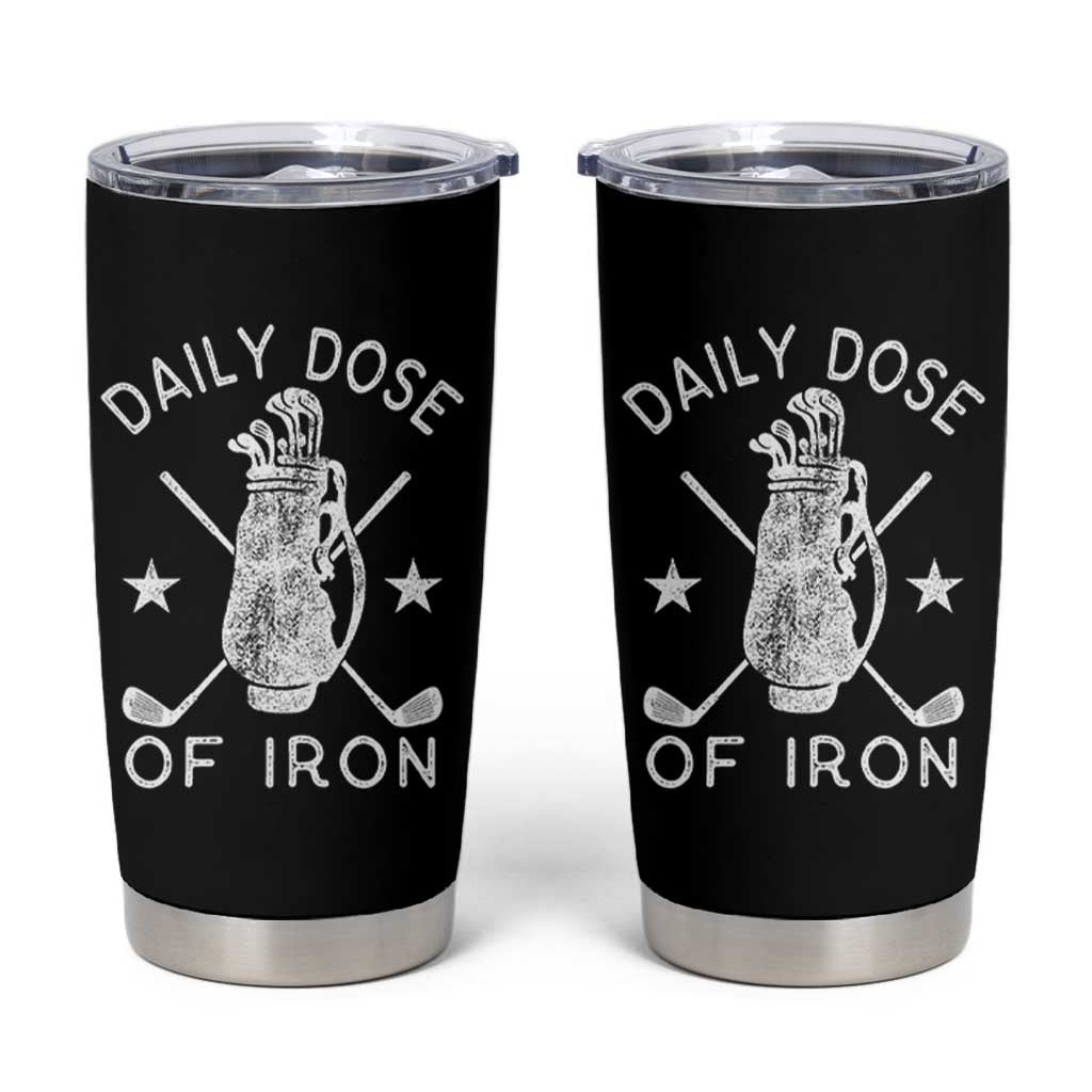 Funny Golfer Tumbler Cup Daily Dose of Iron Golf