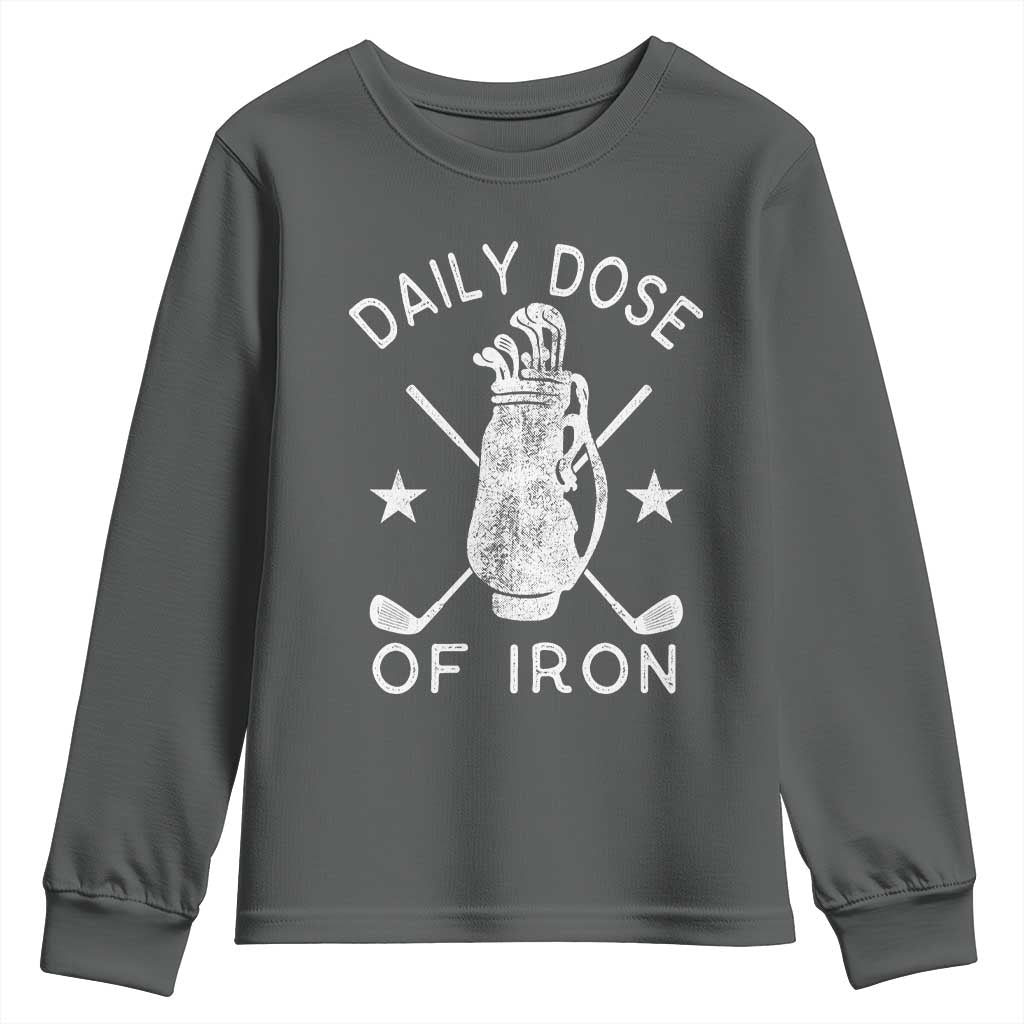 Funny Golfer Youth Sweatshirt Daily Dose of Iron Golf