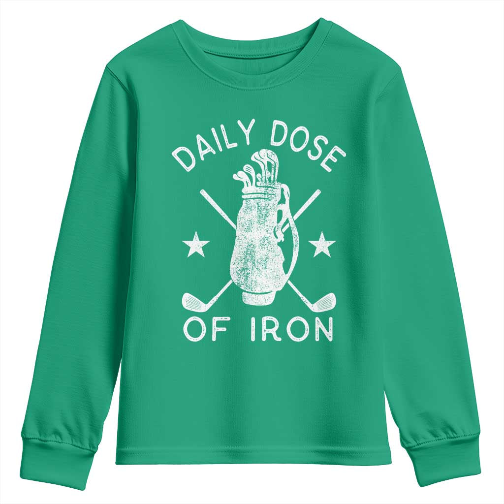 Funny Golfer Youth Sweatshirt Daily Dose of Iron Golf
