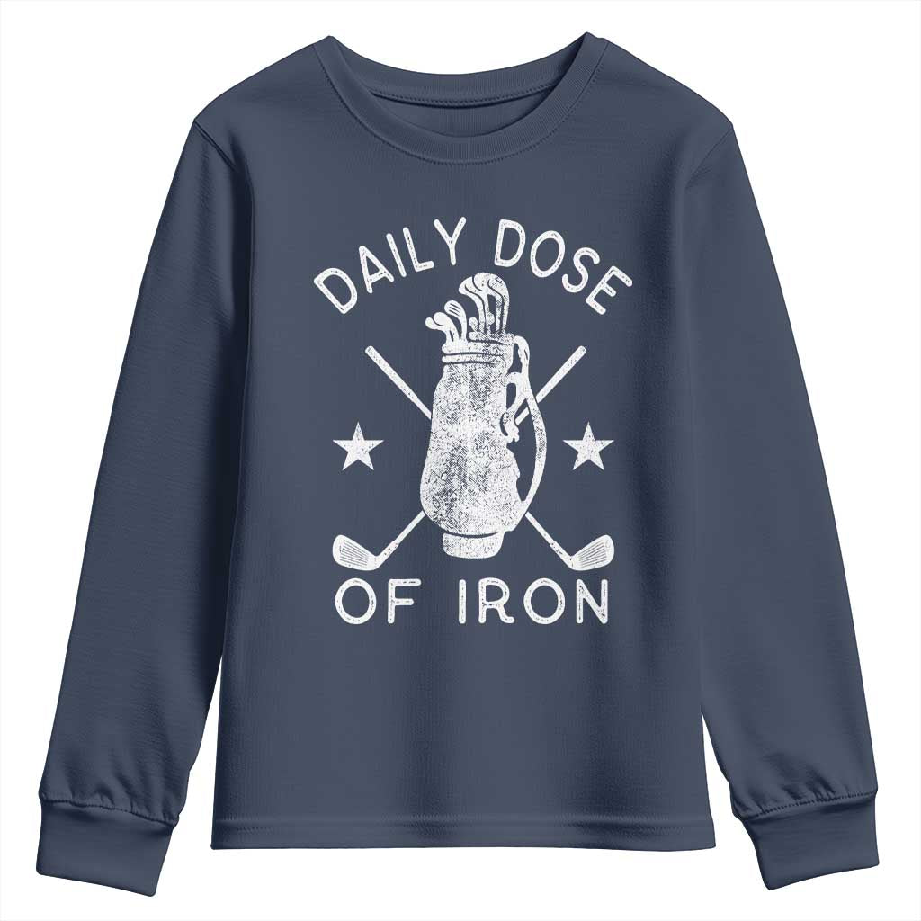 Funny Golfer Youth Sweatshirt Daily Dose of Iron Golf