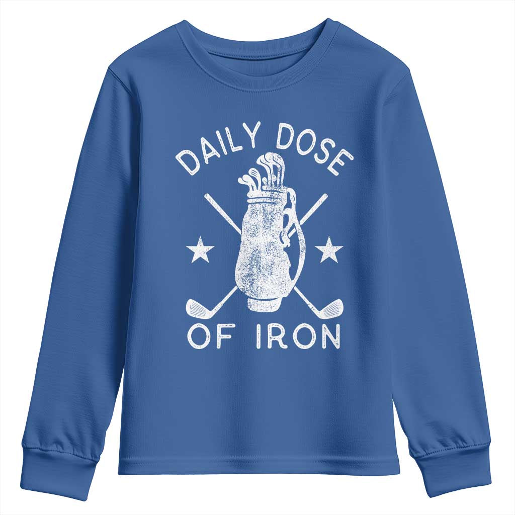 Funny Golfer Youth Sweatshirt Daily Dose of Iron Golf