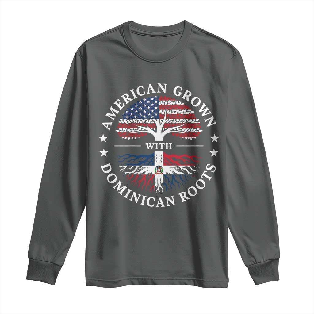 American Grown With Dominican Roots Long Sleeve Shirt USA Dominican Republic Heritage Pride Gift