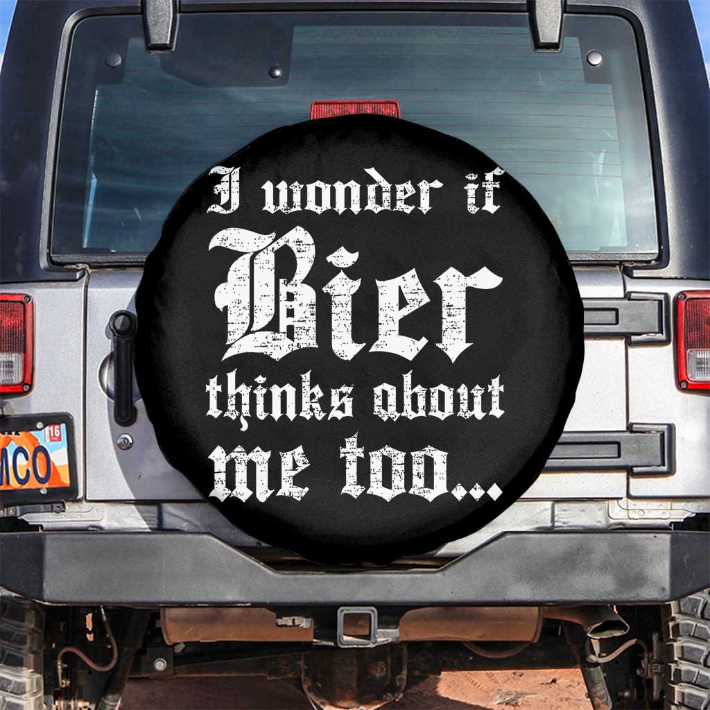 Funny Oktoberfest Spare Tire Cover I Wonder If Bier Thinks About Me Too Sarcastic Drinking - Wonder Print Shop
