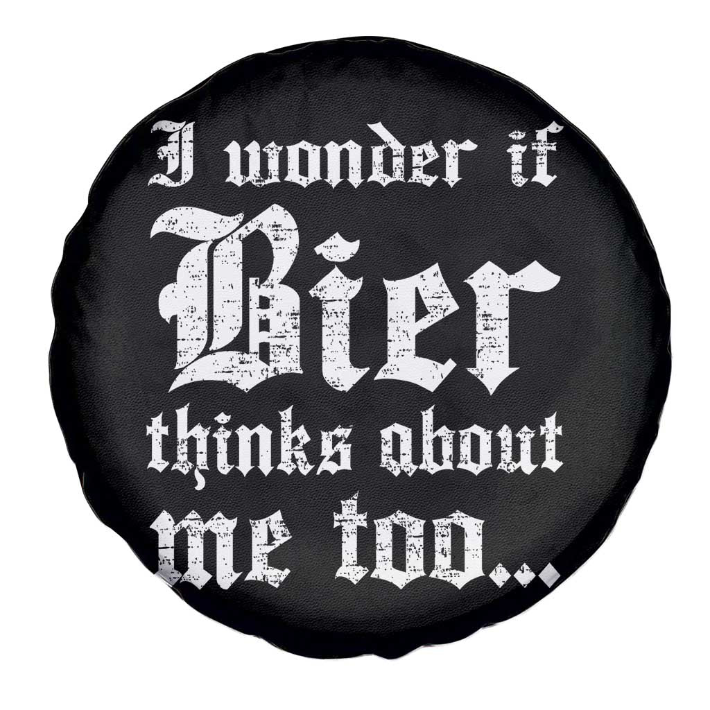 Funny Oktoberfest Spare Tire Cover I Wonder If Bier Thinks About Me Too Sarcastic Drinking - Wonder Print Shop