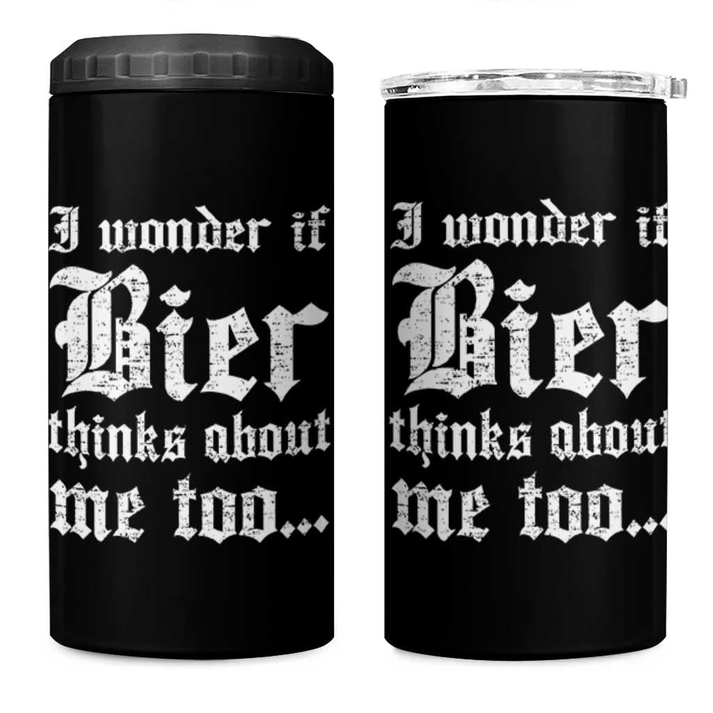 Funny Oktoberfest 4 in 1 Can Cooler Tumbler I Wonder If Bier Thinks About Me Too Sarcastic Drinking - Wonder Print Shop